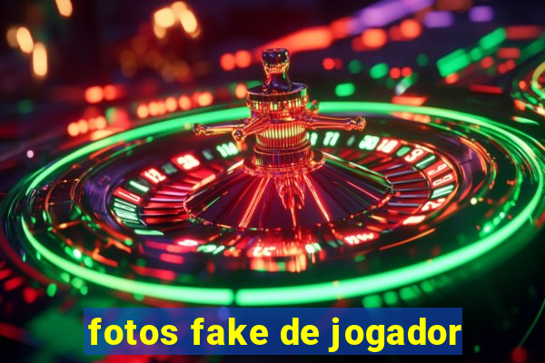 fotos fake de jogador